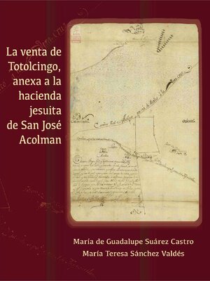 cover image of La venta de Totolcingo, anexa a la hacienda jesuita de San José Acolman
